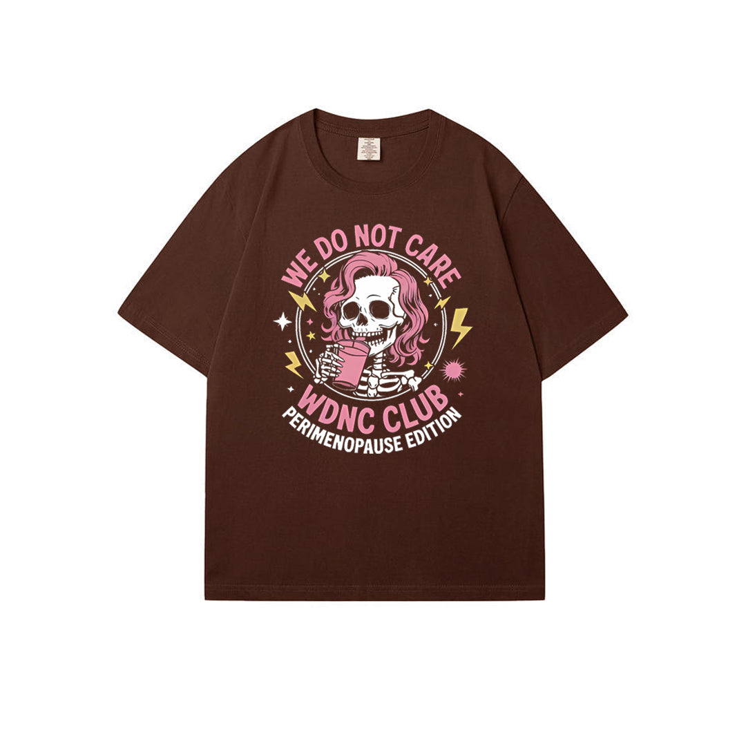 Women's Round-Neck Funny Proud Member Of Club We Do Not Care Menopause Perimenopause Print T-Shirt